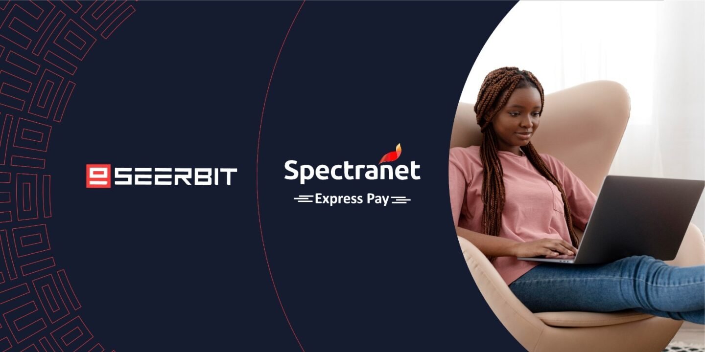 SeerBit, Spectranet Launch ExpressPay for Faster Internet Payments